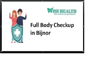 Full Body Checkup in Bijnor